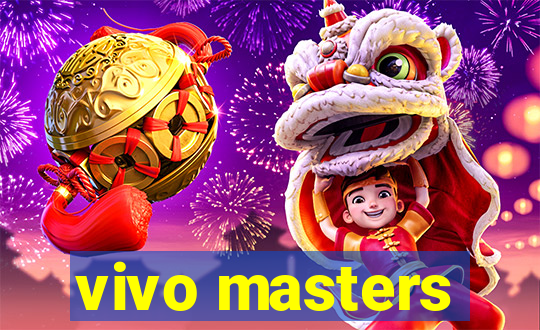 vivo masters